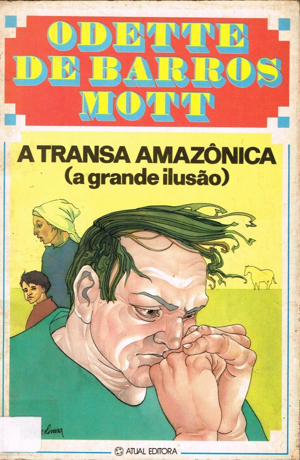 A Transa Amazônica (a grande ilusão)